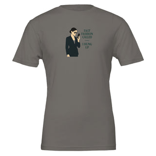 funny eco friendly gray tshirt with graphic of woman holding cell phone. Caption is 'fast fashion called, I hung up' Eco friendly, 100% cotton