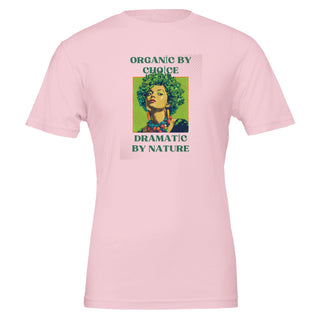 Pink t-shirt with a retro pop art graphic design of a woman with kale hair. The caption is 'organic by choice, dramatic by nature'