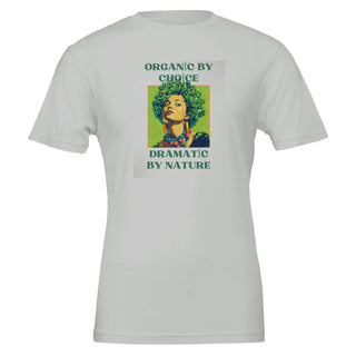 Silver t-shirt with a retro pop art graphic design of a woman with kale hair. The caption is 'organic by choice, dramatic by nature'