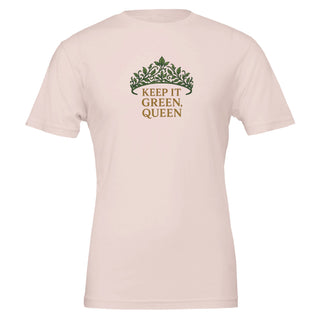 soft pink 100% cotton premium tshirt with graphic featuring a royal crown made of leaves and the words 'Keep It Green, Queen'